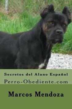 Paperback Secretos del Alano Español: Perro-Obediente.com [Spanish] Book