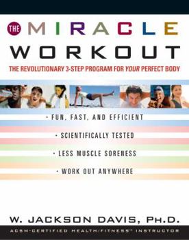 Hardcover The Miracle Workout : The Revolutionary 3-Step Program for YOUR Perfect Body Book