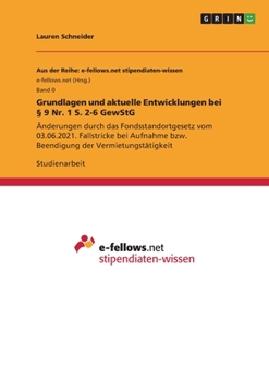 Grundlagen und aktuelle Entwicklungen bei § 9 Nr. 1 S. 2-6 GewStG: Änderungen durch das Fondsstandortgesetz vom 03.06.2021. Fallstricke bei Aufnahme ... der Vermietungstätigkeit (German Edition)