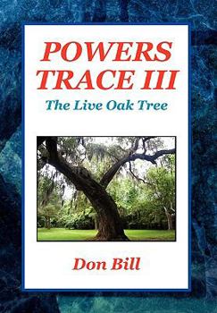 Hardcover Powers Trace III: The Live Oak Tree Book