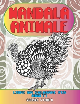 Paperback Libri da colorare per adulti - Grande stampa - Mandala Animale [Italian] Book
