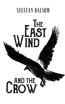 Paperback The East Wind and the Crow Book