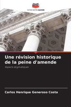 Paperback Une révision historique de la peine d'amende [French] Book