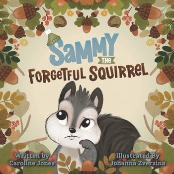 Paperback Sammy The Forgetful Squirrel Book