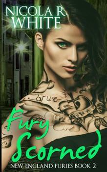 Fury Scorned - Book #2 of the New England Furies