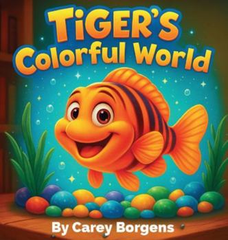 Hardcover Tiger's Colorful World Book