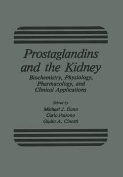 Paperback Prostaglandins and the Kidney: Biochemistry, Physiology, Pharmacology, and Clinical Applications Book