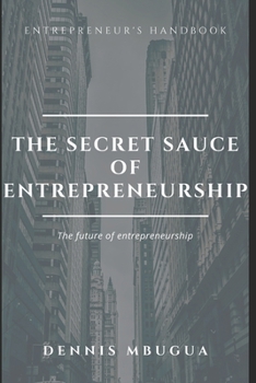 Paperback The Secret Sauce of Entrepreneurship Book