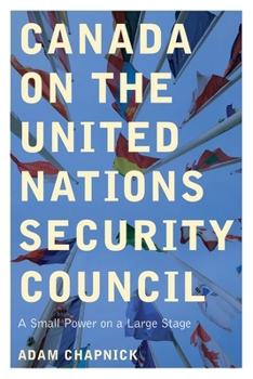 Paperback Canada on the United Nations Security Council: A Small Power on a Large Stage Book