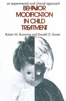 Paperback Behavior Modification in Child Treatment: An Experimental and Clinical Approach Book