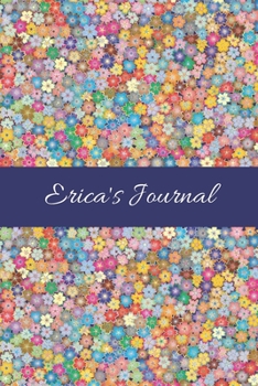 Erica's Journal: Cute Personalized Name College-Ruled Notebook for Girls & Women - Blank Lined Gift Journal/Diary for Writing & Note Taking