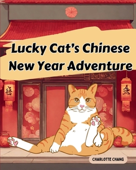 Paperback Lucky Cat's Chinese New Year Adventure [Large Print] Book