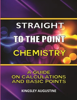 Paperback Straight to the Point Chemistry: A Guide on Calculations and Basic Points Book