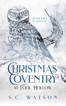 Christmas Coventry at Fool Hollow: Poetry in Solitude