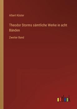 Paperback Theodor Storms sämtliche Werke in acht Bänden: Zweiter Band [German] Book