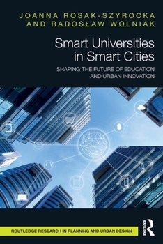 Smart Universities in Smart Cities: Shaping the Future of Education and Urban Innovation