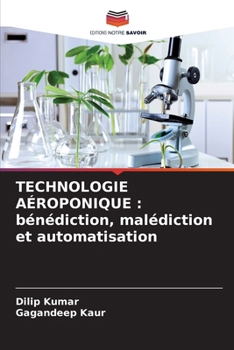 Paperback Technologie Aéroponique: bénédiction, malédiction et automatisation [French] Book