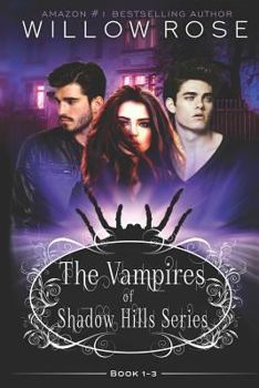 The Vampires of Shadow Hills Series: Book 1-3 - Book  of the Vampires of Shadow Hills