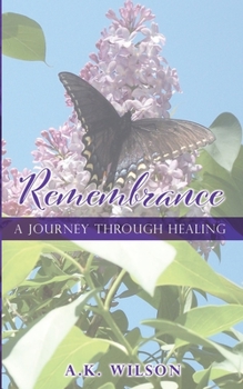 Paperback Remembrance: A Journey Through Healing Book