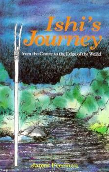 Paperback Ishi's Journey from the Center to the Edge of the World Book