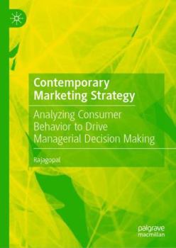 Hardcover Contemporary Marketing Strategy: Analyzing Consumer Behavior to Drive Managerial Decision Making Book