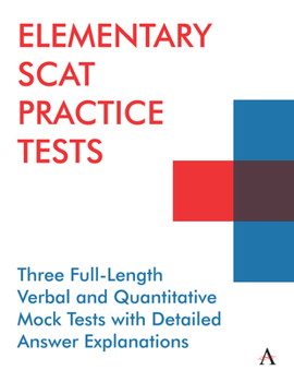 Paperback Elementary Scat Practice Tests: Three Full-Length Verbal and Quantitative Mock Tests with Detailed Answer Explanations Book