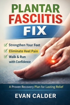 Paperback Plantar Fasciitis Fix: A Proven Recovery Plan for Lasting Relief Book