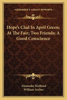 Paperback Hope's Clad In April Green; At The Fair; Two Friends; A Good Conscience Book