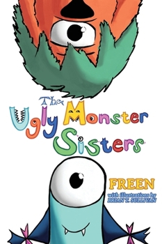 Hardcover The Ugly Monster Sisters Book
