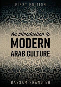 Paperback An Introduction to Modern Arab Culture Book