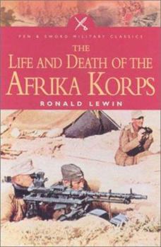 Paperback Life and Death of the Afrika Korps Book