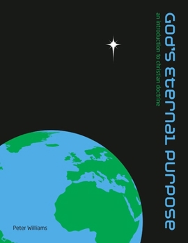 Paperback God's Eternal Purpose: An introduction to Christian Doctrine Book