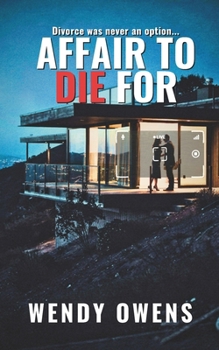 Affair To Die For: An action packed thriller with a mind-blowing twist