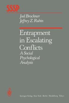 Paperback Entrapment in Escalating Conflicts: A Social Psychological Analysis Book