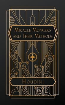 Paperback Miracle Mongers and their Methods Book
