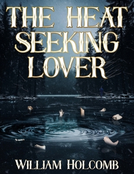 Paperback The Heat Seeking Lover Book