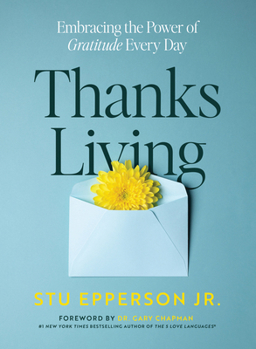 Paperback Thanks-Living: Embracing the Power of Gratitude Every Day Book
