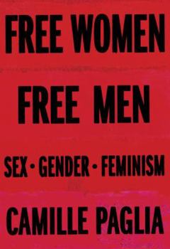 Hardcover Free Women, Free Men: Sex, Gender, Feminism Book