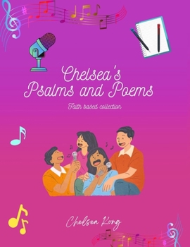 Paperback Chelsea's Psalms and Poems Book