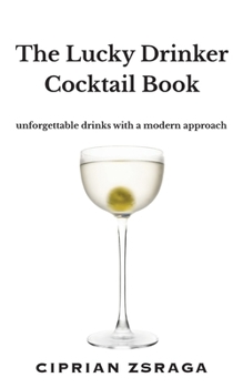 The Lucky Drinker Cocktail Book
