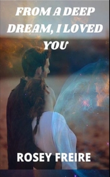 Paperback From a deep dream, I loved you Book