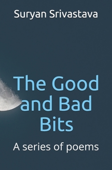 Paperback The Good and Bad Bits: A series of poems and short stories Book