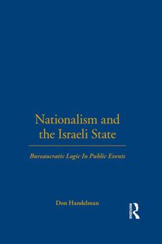 Paperback Nationalism and the Israeli State: Bureaucratic Logic in Public Events Book
