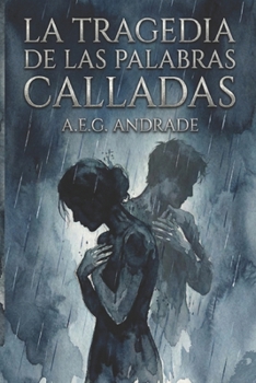 La tragedia de las palabras calladas (Spanish Edition)