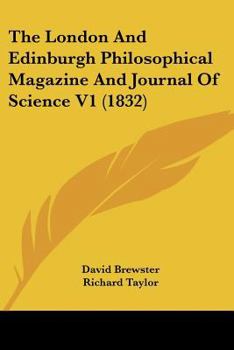 Paperback The London And Edinburgh Philosophical Magazine And Journal Of Science V1 (1832) Book