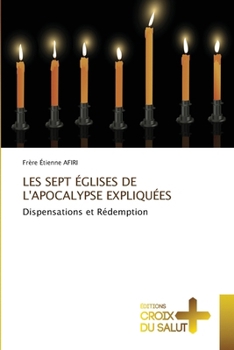 Paperback Les Sept Églises de l'Apocalypse Expliquées [French] Book