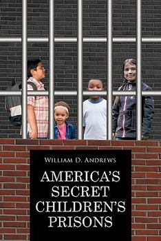 Paperback America's Secret Children's Prisons Book