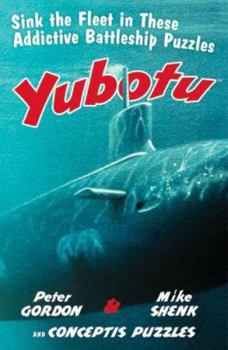 Paperback Yubotu: Sink the Fleet in These Addictive Battleship Puzzles Book