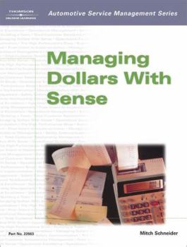 Paperback Automotive Service Management: Managing Dollars with Sense Book