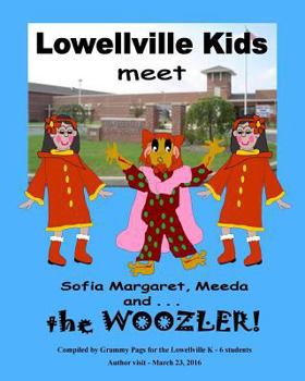 Paperback Lowellville Kids Meet Sofia Margaret, Meeda, and . . . the Woozler Book